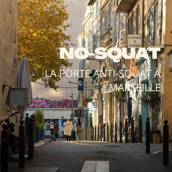 pourquoi marseille choisie la porte anti squat contre l occupation illégale dan s